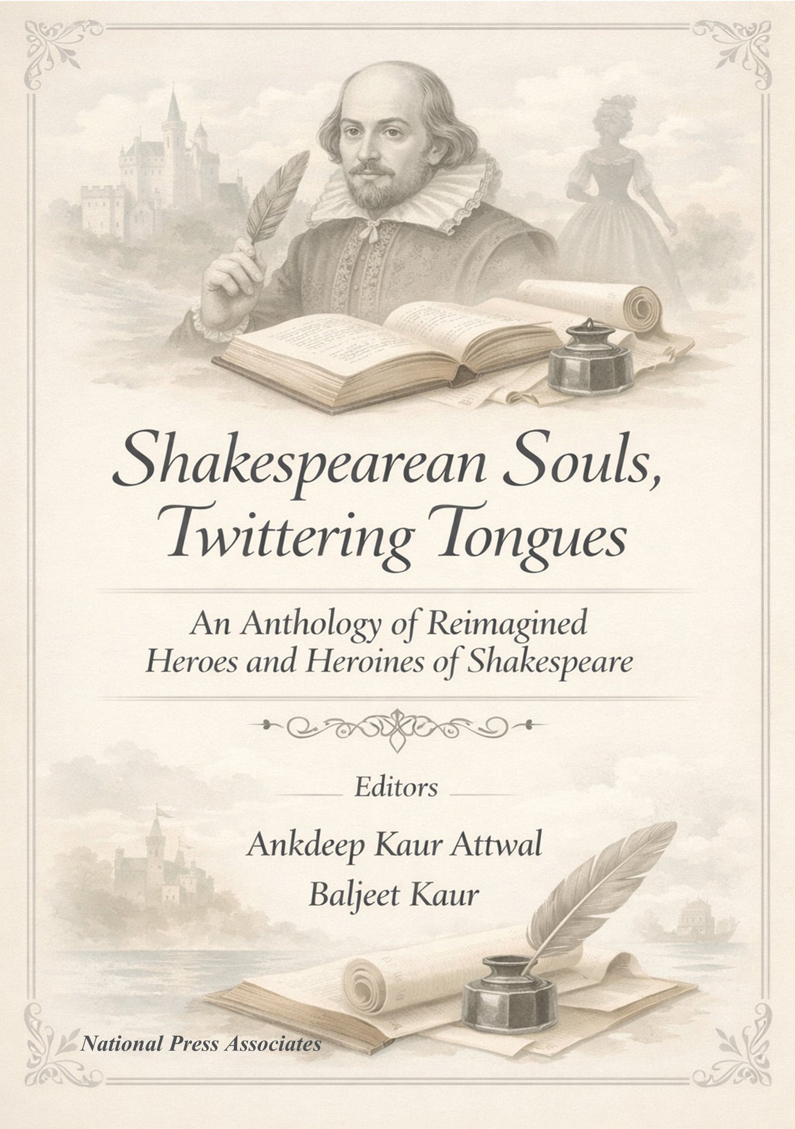 Shakespearean Souls,  Twittering Tongues (An  Anthology of Reimagined  Heroes and Heroines of  Shakespeare)